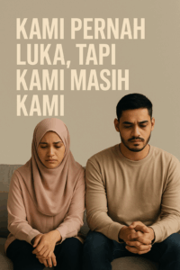 Kami Pernah Luka, Tapi Kami Masih Kami